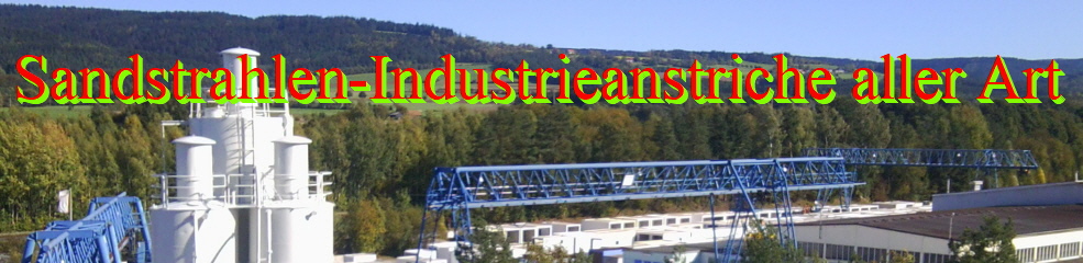 Sandstrahlen,Korrosionsschutz,Transportbeton Anlagen Sandstrahlen,Korrosionsschutz,Transportbeton Anlagen